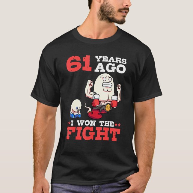 T-shirt Il Y A 61 Ans J'Ai Gagné Le Combat 61E Anniversair (Devant)