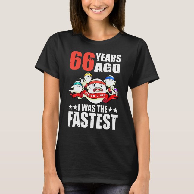 T-shirt Il Y A 66 Ans J'Étais Le Sperme Le Plus Rapide 66E (Devant)