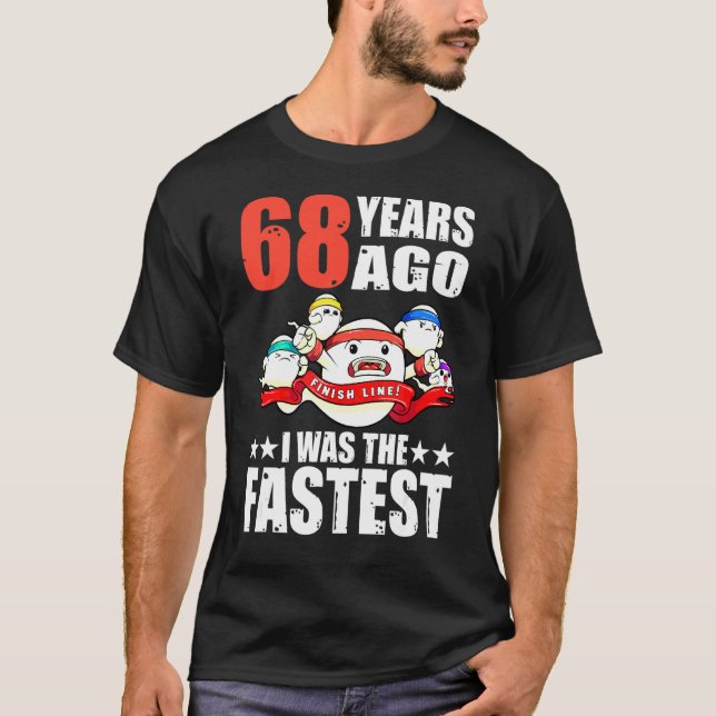 T-shirt Il Y A 68 Ans, J'Étais Le Sperme Le Plus Rapide Du (Devant)