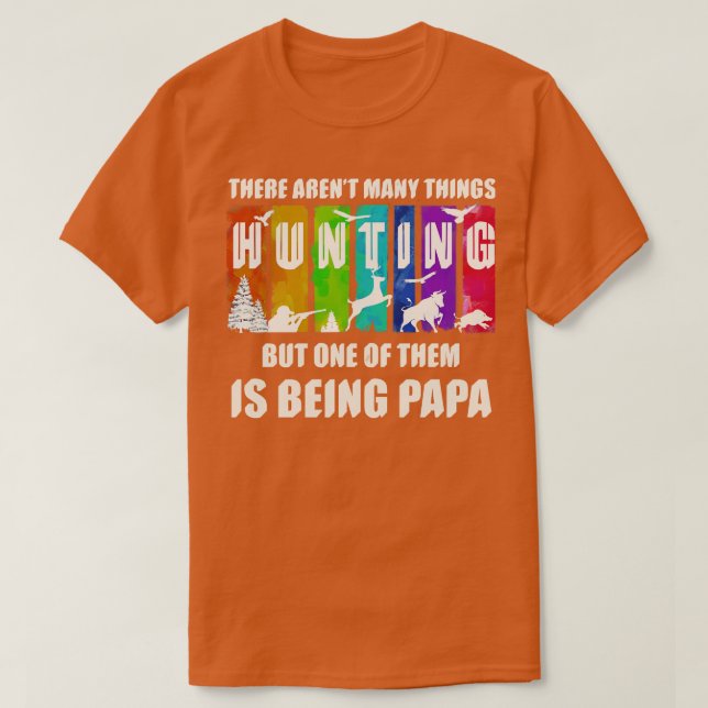T-SHIRT IL Y A BEAUCOUP DE CHASSE, MAIS L'UNE D'ELLES EST (Design devant)