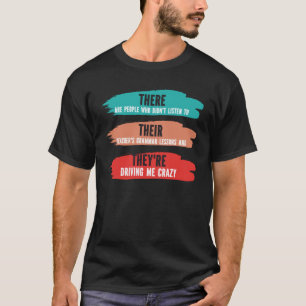 T-shirt Il y a des gens qui n'ont pas écouté leur enseigne