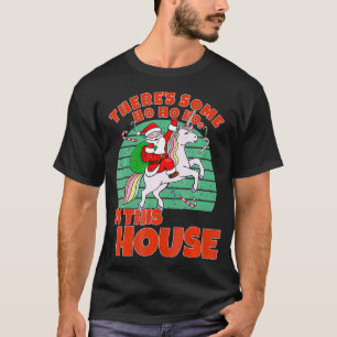 T-shirt Il y a des Ho Ho Hos dans cette maison Noël San