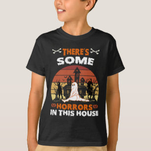 T-shirt Il y a des horreurs dans cette maison Fun Retro Ha