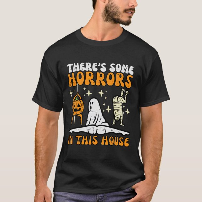 T-shirt Il y a des horreurs dans cette maison Halloween dr (Devant)