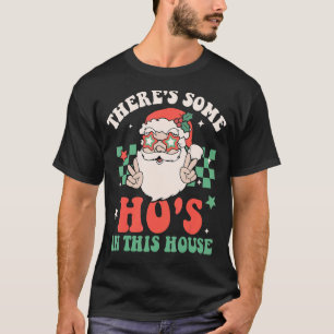 T-shirt Il y a des Ho's In This House Père Noël Super Retr