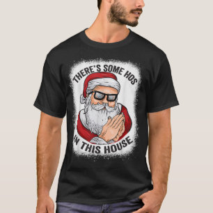 T-shirt Il y a des trous dans cette maison drôle Père Noël