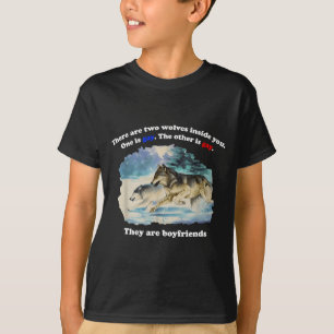 T-shirt Il y a deux loups à l'intérieur l'un est gay l'aut