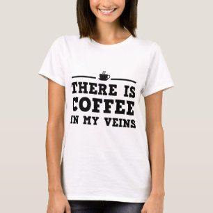 T-shirt Il y a du café dans mes veines