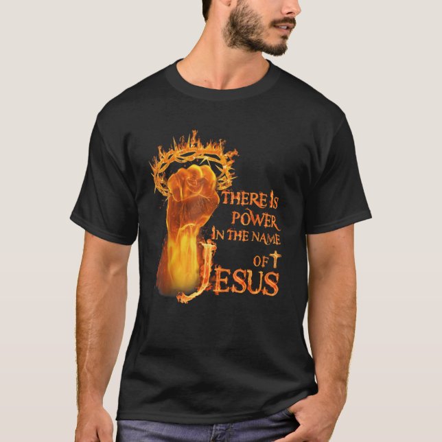 T-shirt Il y a du pouvoir au nom du feu de Jésus (Devant)