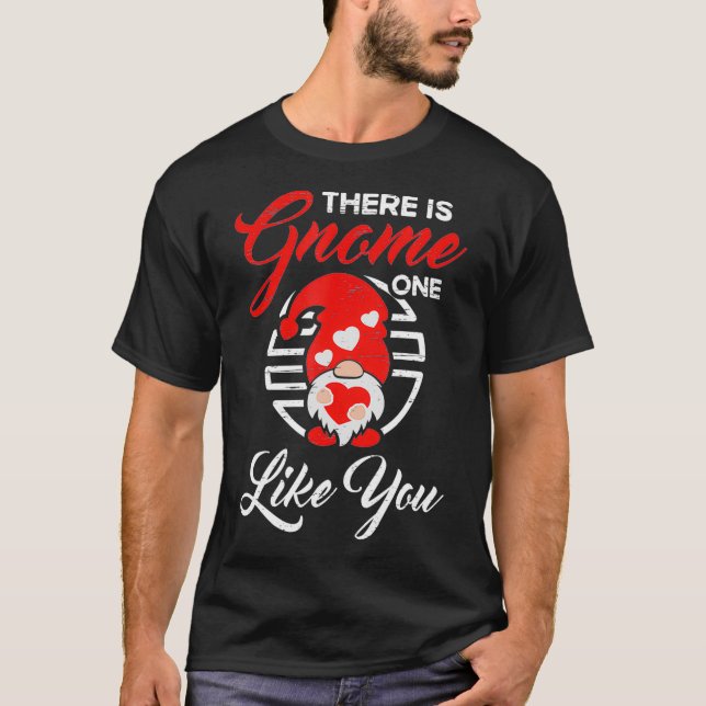 T-shirt Il Y A Gnome One Comme Vous Pour Un Valentin C (Devant)