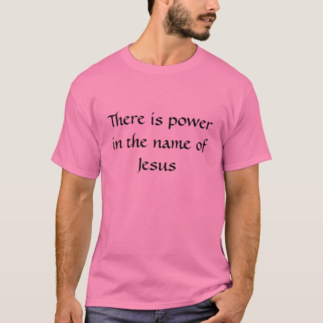 T-shirt Il y a puissance au nom de Jésus (Devant)