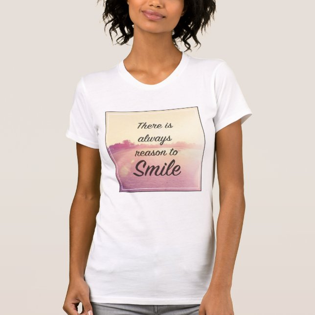 T-shirt Il Y A Toujours Des Raisons De Sourire (Devant)