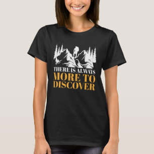 T-shirt Il Y A Toujours Plus À Découvrir À L'Extérieur Ran