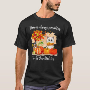 T-shirt Il Y A Toujours Quelque Chose À Remercier Chat Aut