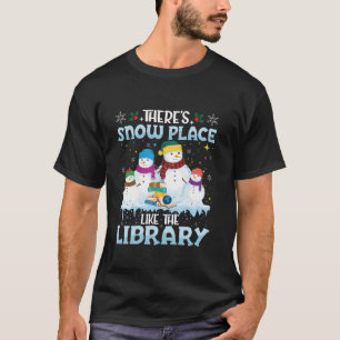 T-shirt Il y a un endroit de neige comme la Bibliothèque B