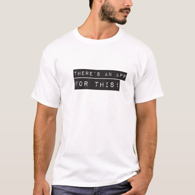 T-shirt il y a un $$etAPP pour ceci (Devant)