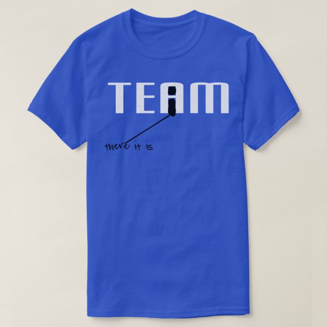 T-shirt Il y a un i dans TEAM (Design devant)