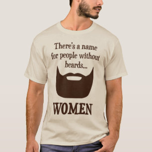 T-shirt Il y a un nom pour des personnes sans barbes…