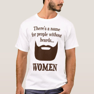 T-shirt Il y a un nom pour des personnes sans barbes…