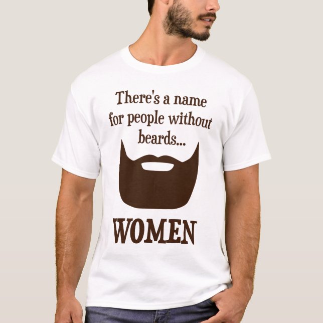 T-shirt Il y a un nom pour des personnes sans barbes… (Devant)
