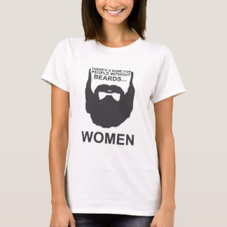 T-shirt Il y a un nom pour des personnes sans barbes…