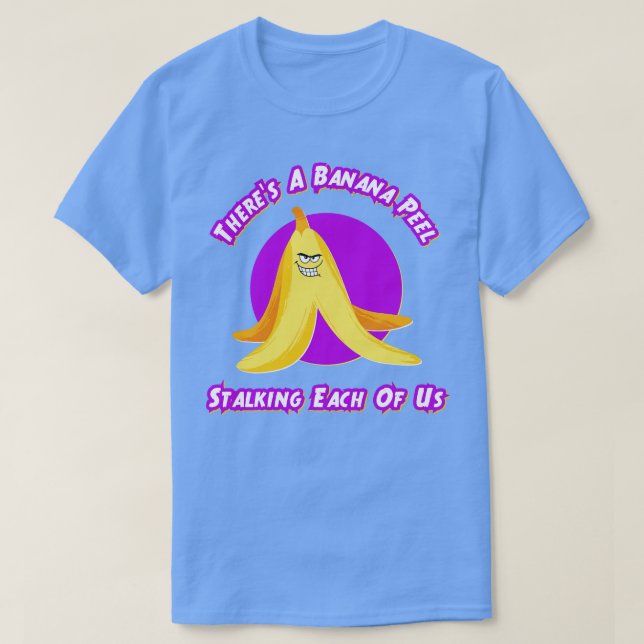 T-shirt Il Y A Un Peau De Banane Qui Nous Embrasse Tous (Design devant)