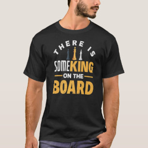 T-shirt Il Y A Un Roi Sur Le Bureau Chess Checkmate Ga