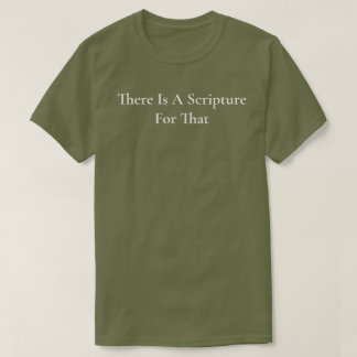 T-shirt Il y a une Écriture pour ce Vert Chrétien
