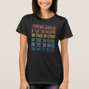 T-shirt Il y aura toujours Croire Ami Confiance Vie