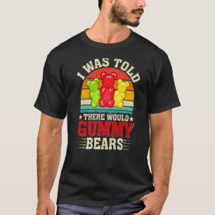 T-shirt Il Y Aurait Gummy Bear Drôle Amateurs De Bonbons F