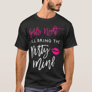 T-shirt Ill Apporter La Fête De Nuit Des Filles Sale Mind