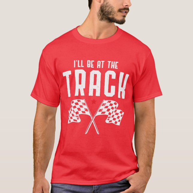 T-shirt Ill Be Atherack Car Racing Race Car Driving retro (Devant)