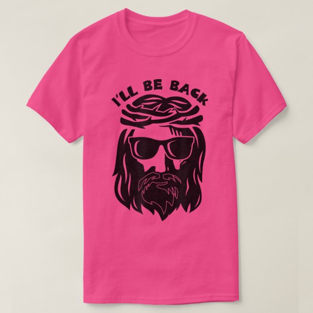 T-shirt I'll Be Back Cool Hipster Jesus Christ Religious C (Design devant)