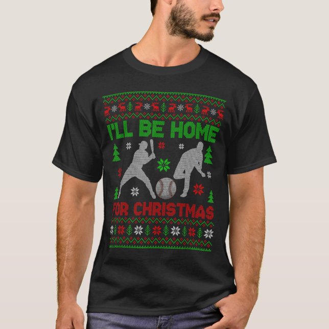 T-shirt I'll Be Home For Christmas Baseball Funny Ugly Xma (Devant)