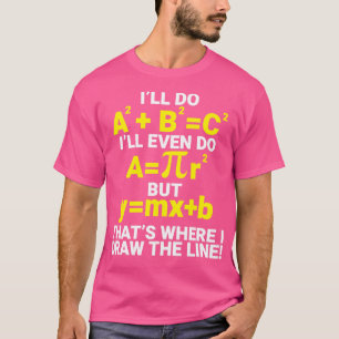 T-shirt Ill Do ABC Thats Où Je Dessine La Ligne Enseigneme