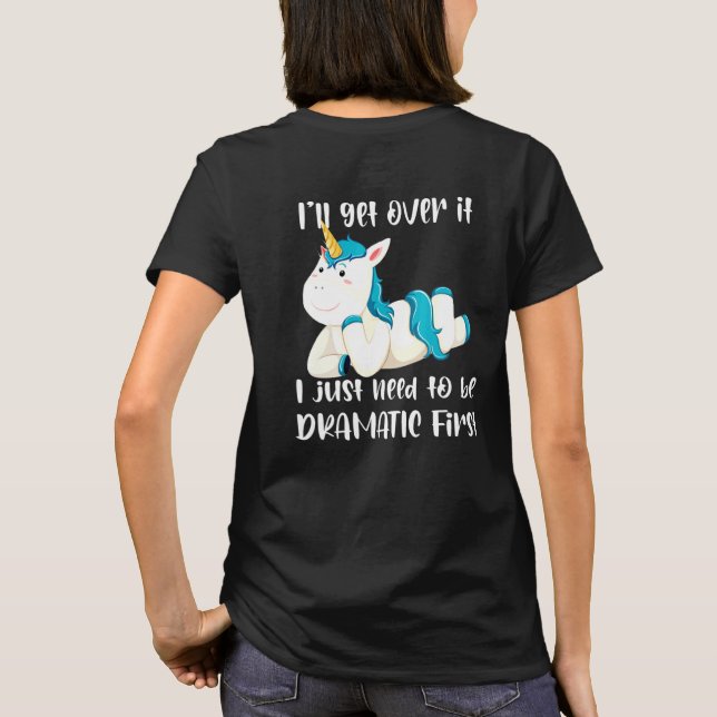 T-shirt Ill Get Over It I Just Need To Be Drac First U (Dos)