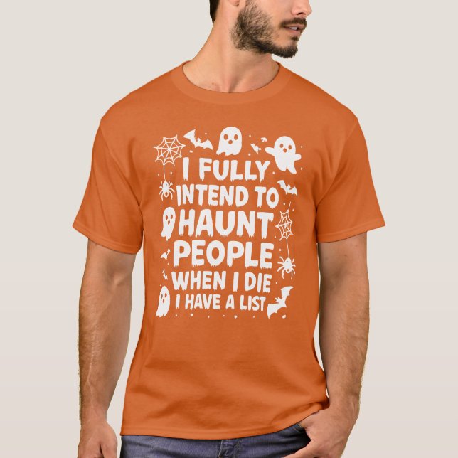 T-shirt I'll Haunt People When I Die Sarcastic Halloween (Devant)