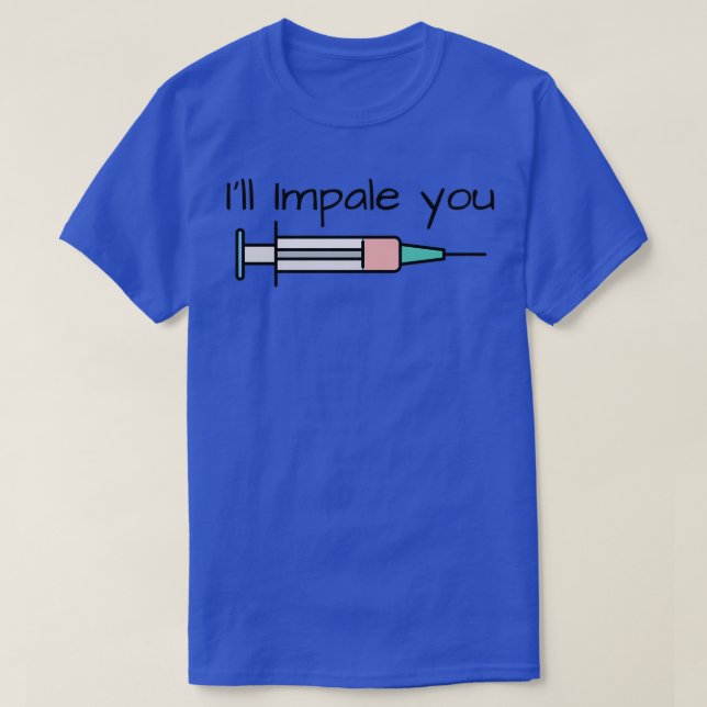 T-shirt Ill Vous Impliquer Médicale seringue Injection (Design devant)