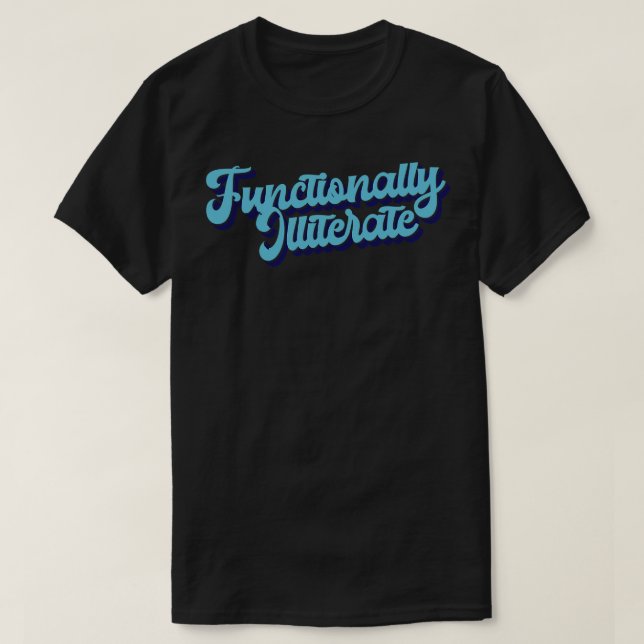 T-shirt Illettré fonctionnel 1 (Design devant)