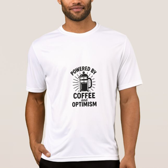 T-shirt Illustration alimentée par le café et l'optimisme (Devant)