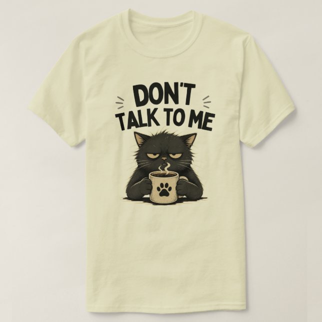 T-shirt Illustration de chat de café drôle ne me parle pas (Design devant)