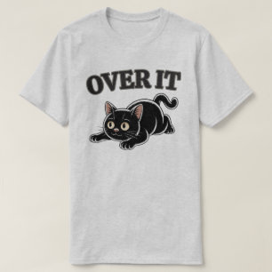 T-shirt Illustration de chat noir Funny Over It