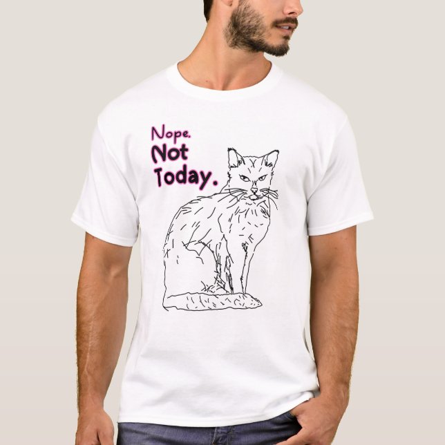 T-shirt Illustration de chat Pas aujourd'hui (Devant)