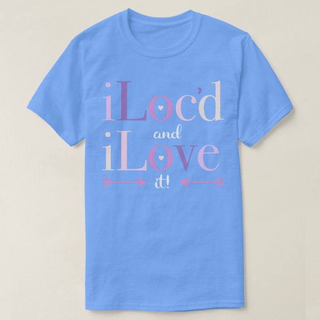 T-shirt iLocd et iLove It Locs Dreadlocks (Design devant)