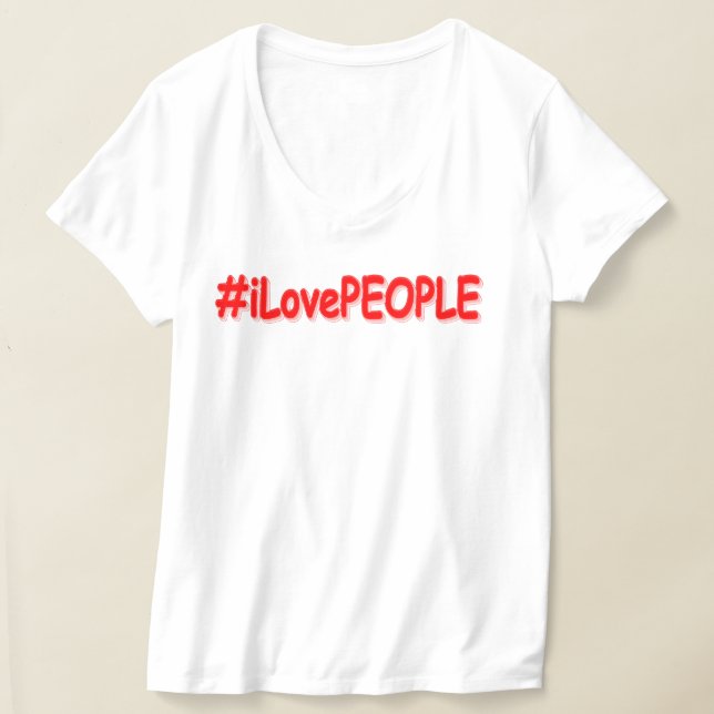 T-shirt "#iLovePEOPLE" Joli design. Commandez dès maintena (Poser)