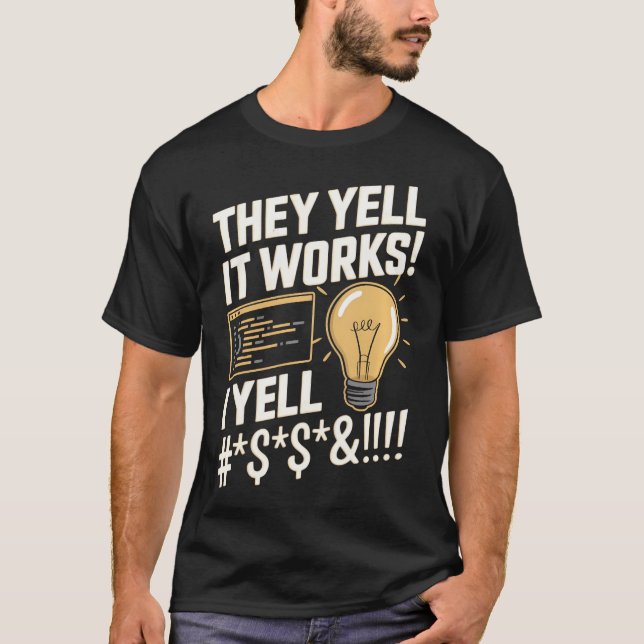 T-shirt Ils crient que ça marche - Drôle de logiciel de pr (Devant)