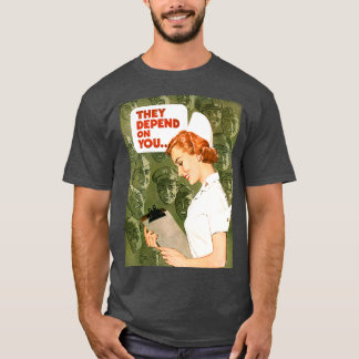 T-shirt Ils dépendent de vous Infirmière affiche de propag
