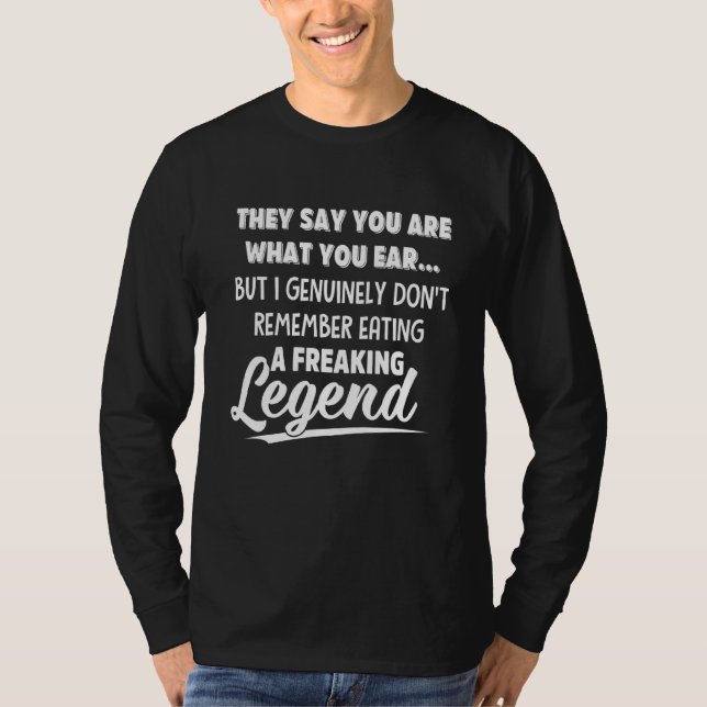 T-shirt Ils Disent Que Vous Êtes Ce Que Vous Mangez (Devant)