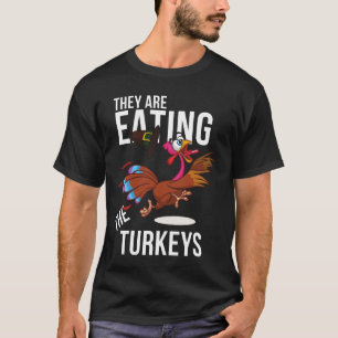 T-shirt Ils Mangent Les Dindons Drôle Thanksgiving
