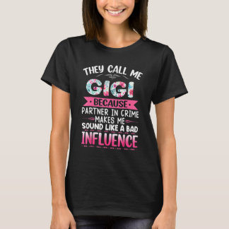 T-shirt Ils M'Appelent Gigi Parce Qu'Ils S'Associent Aux M